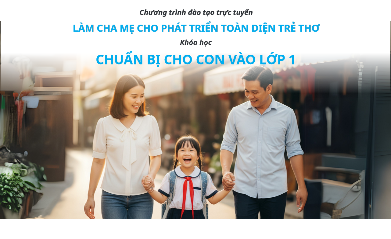 CHUẨN BỊ CHO CON VÀO LỚP 1