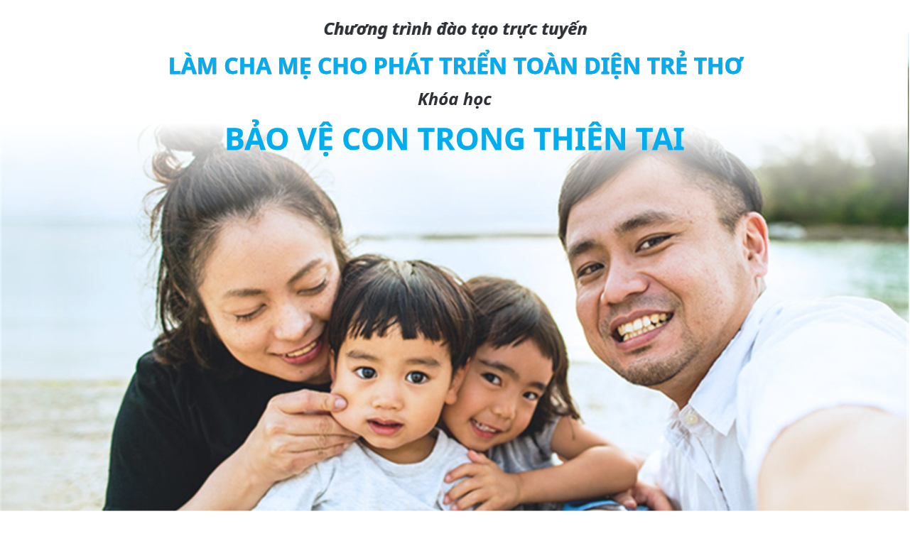 BẢO VỆ CON TRONG THIÊN TAI