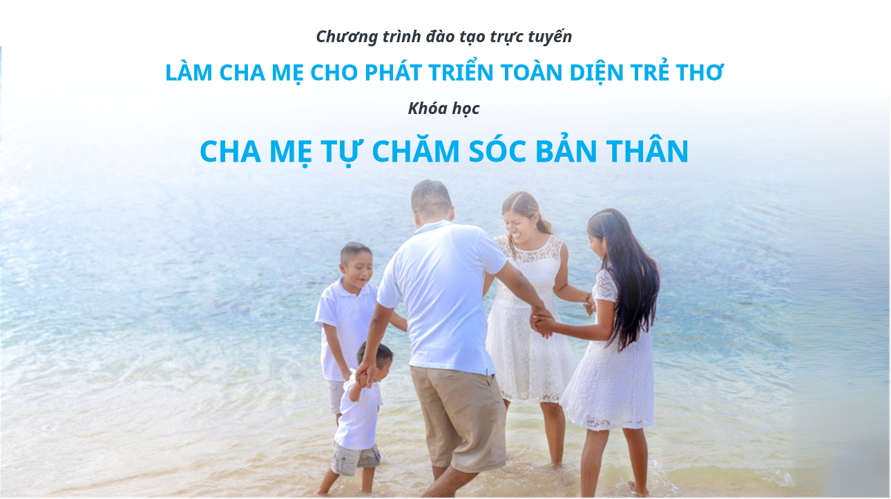 CHA MẸ TỰ CHĂM SÓC BẢN THÂN